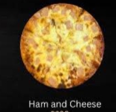 Ham and Cheese