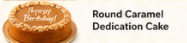 Round Caramel Dedication Cake