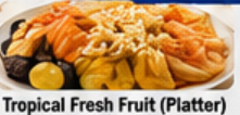 Tropical Fresh Fruit (Platter)