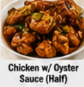Chicken w/ Oyster Sauce (Half)