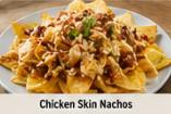 Chicken Skin Nachos